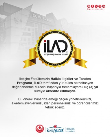 İletişim Fakültemiz Halkla İlişkiler ve Tanıtım Bölümüne İLAD’dan 3 yıllık Akreditasyon